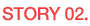 STORY 02